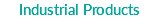 Industrial Products